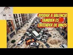 (313)AYUDAR A VALENCIA TAMBIÉN ES… ENTENDER DE VINOS !