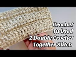 TWISTED 2 DOUBLE CROCHET TOGETHER PATTERN