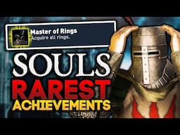 The Rarest Achievements in the Souls Series