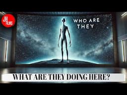 Who Are They? The Truth About Extraterrestrial Life | J. Horton Films