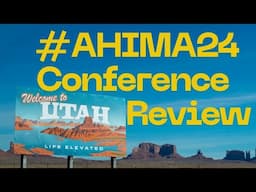 #AHIMA24 CONFERENCE RECAP | MEDICAL CODING | HIM | HIT