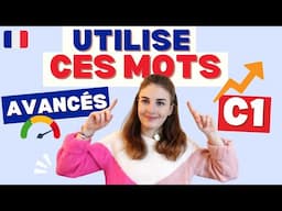 10 Mots Niveau C1 en Français à connaître ABSOLUMENT !