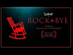 ROCK-A-BYE | Horror Short Film