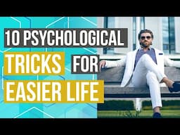 10 Psychological Tricks That Can Make Your Life Easier (2022)