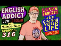 English Addict - 316 🔴LIVE stream / Inflate & Deflate / Join the LIVE chat & Learn English