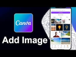 How To Add Image In Canva Mobile (Step By Step)