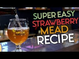 Simple Strawberry Mead Recipe (with bonus lemon recipe)!