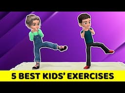 5 BEST KIDS' EXERCISES TO DO AT HOME