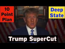 Trump Plan Supercut - Dismantle The Deep State