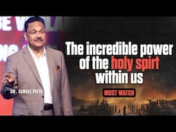 Want to know the power of the holy spirit, watch this without fail | Ps. Samuel Patta