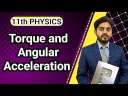 Toque and angular acceleration class 11 nbf | Angular form of Newtons second law | 11th physics