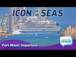 Icon of the Seas | Port Miami Departure From Awesome POV