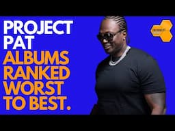 Project Pat Albums Ranked