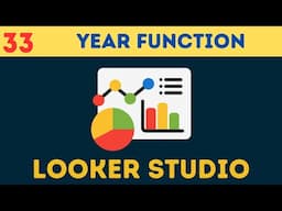 Complete Google Looker [Data] Studio Course | [Tutorial 33] Year from Date in Looker Studio