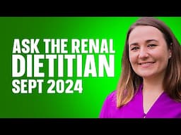 LIVE Q&A September 2024: Unlock the Secrets of the Kidney Diet with Renal Dietitian Jen Hernandez