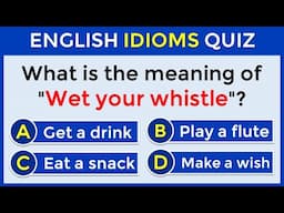 English Idioms Quiz | CAN YOU SCORE 30/30? #challenge 67