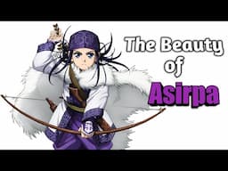 The Beauty of Asirpa | Asirpa-san In-depth Character Analysis | Golden Kamuy