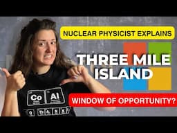 Three Mile Island Restart? Nuclear Physicist Explains the New Deal