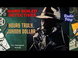 Hard Boiled Detectives🎧Yours Truly, Johnny Dollar🎧Crime #short Stories Radio Play #foryou to #relax