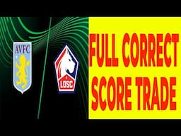 ⚽️Trading Correct Score Market With Low Risk - Aston Villa Vs Lille  [BETFAIR TRADING]