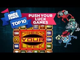 Top 10 Push Your Luck Games