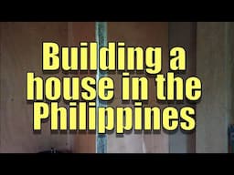 Building a house in the Philippines.