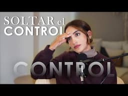 Por qué necesitas controlarlo todo - Tati Uribe | Podcast Atajo al Éxito