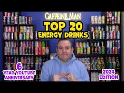 My Top 20 Energy Drinks | It's my 6 Year YouTube Anniversary list!