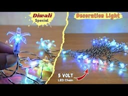 How to Make a Amazing Diwali Decoration Light | flower type decoration light | 5 Volt LED Rice Chain