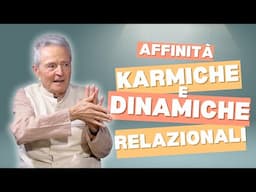 Affinità karmiche e dinamiche relazionali - Marco Ferrini