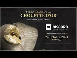 70-01 LA CHOUETTE D'OR® Les Vocaux Discord 24102024 THE GOLDEN OWL® Discord Vocals 20241024