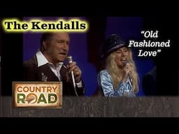 The Kendalls "Old Fashioned Love"