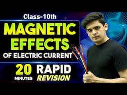 Magnetic Effects of Electric Current in 20 Minutes🔥| Class 10th | Rapid Revision | Prashant Kirad