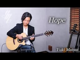 Hope ~original song~(Fingerstyle Guitar) / Yuki Matsui