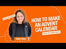 Making a DIY Advent Calendar with Abby Risic | The Home Depot