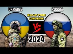 Ukraine vs Russia Military Power Comparison 2024 #militarypower