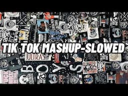 TIK TOK MASHUP-SLOWED (DANCE CRAZE)