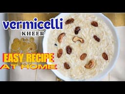 सेवईया खीर रेसिपी - सिवईं की खीर । Vermicelli Kheer | instant Tasty Kheer at  home