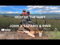 Heat of the Hunt | Rock Water Ranch & John X Safaris