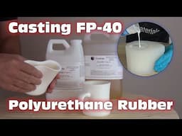 Casting Polyurethane Rubber: FP-40 Casting & SC-22