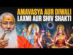 Amavasya,Diwali Laxmi aur Shiv shakti|Swami Yo