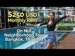 $250 Apartment in Bangkok - On Nut Neighborhood Tour