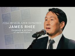 James Rhee | 2024 Trailblazer Honoree Speech | 14th Annual Gala