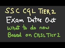 SSC CGL TIER 2 DATES OUT | WHAT TO DO NEXT