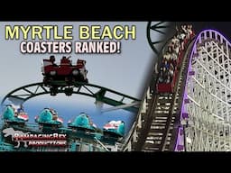 Ranking all the Roller Coasters in Myrtle Beach, SC!