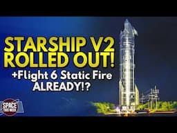 SpaceX Begin Starship v2 Tests, New Superheavy Static Fires...but will Booster 12 be Scrapped?