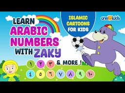 Learn Arabic Numbers With Zaky And More! | Islamic Cartoons For Kids