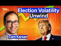 Unpacking The Election’s Impact On Markets | Cem Karsan