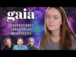 Gaia TV: The Streaming Service for Pseudoscience, Conspiracies, & Metaphysics