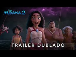 Moana 2 | Trailer 2 Oficial Dublado